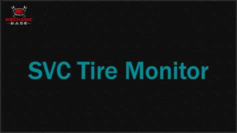 Svc tire monitor. Things To Know About Svc tire monitor. 